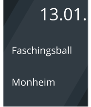 13.01. Faschingsball  Monheim
