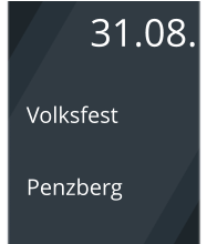 31.08. Volksfest  Penzberg